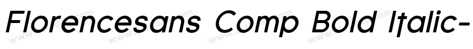 Florencesans Comp Bold Italic字体转换